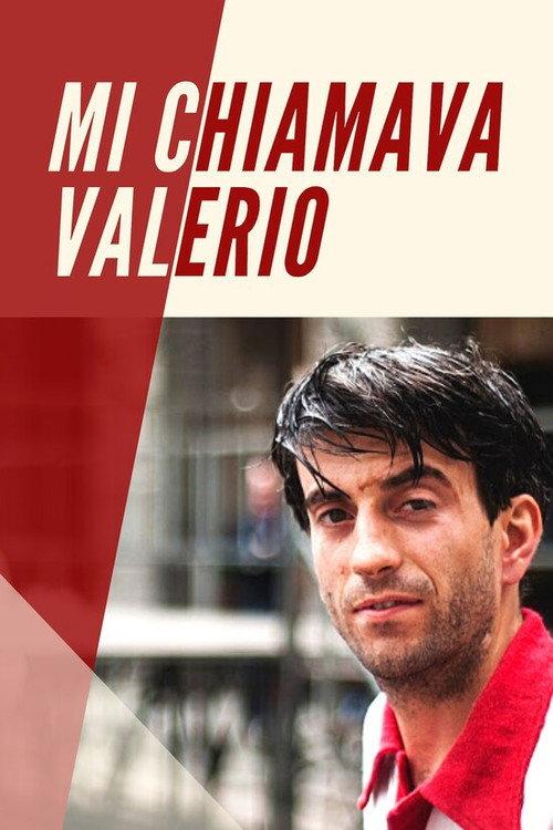Mi Chiamava Valerio 2014 official movie poster