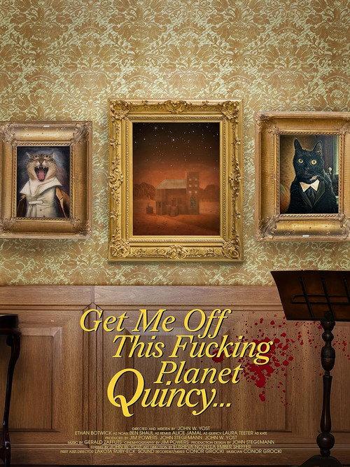 Get Me Off This Fucking Planet, Quincy 2023 official movie poster
