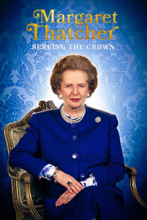 Margaret Thatcher: Serving the Crown 2022 official movie poster