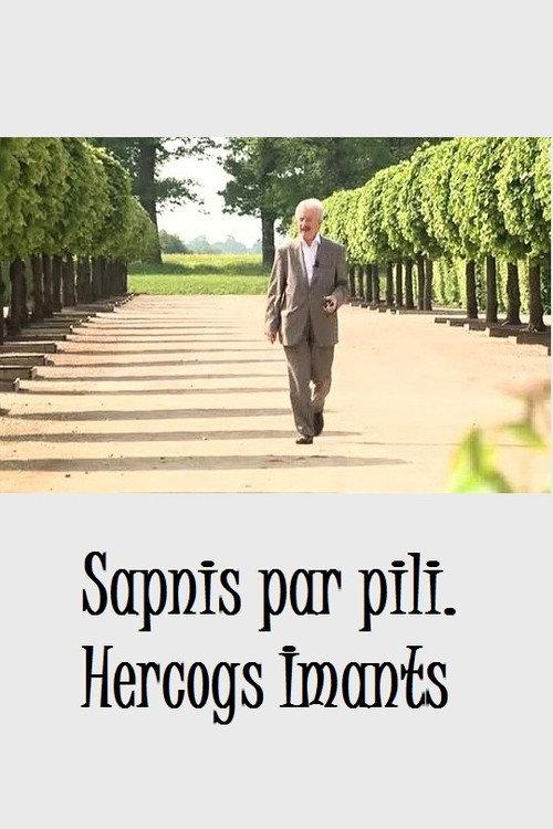 Sapnis par pili. Hercogs Imants 2014 official movie poster