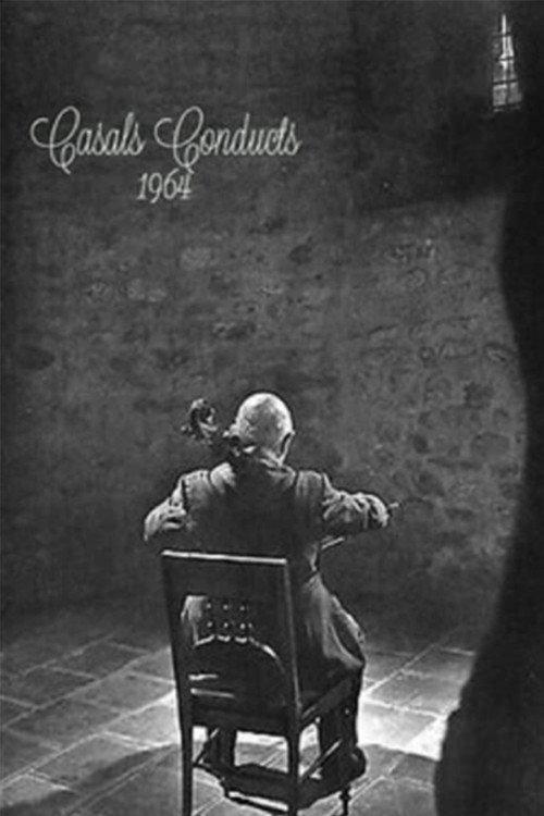 Casals Conducts: 1964 1964 official movie poster