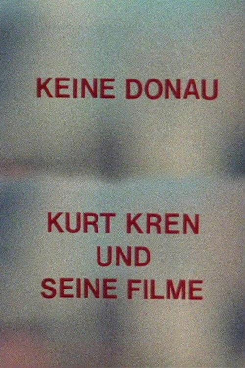 No Danube - Kurt Kren and His Films 1988 official movie poster