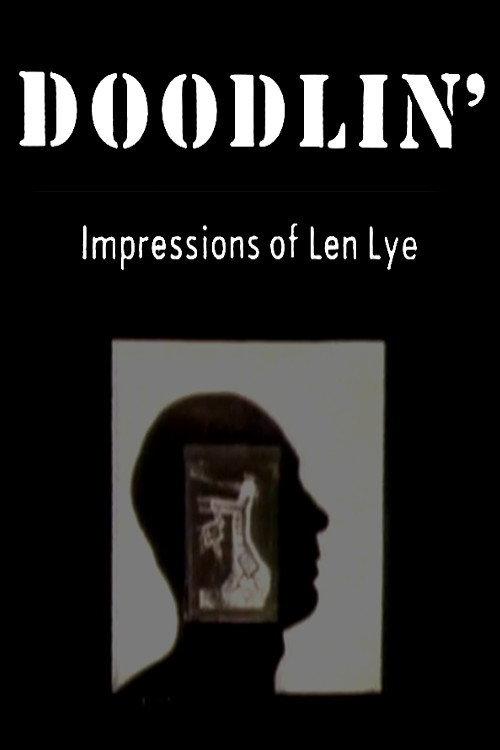 Doodlin': Impressions Of Len Lye 1987 official movie poster
