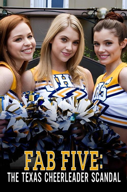 Fab Five: The Texas Cheerleader Scandal 2008 official movie poster