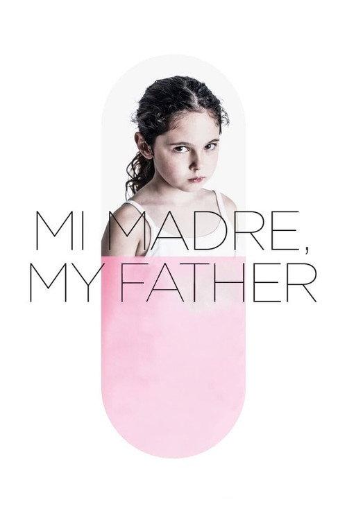 Mi Madre, My Father 2018 official movie poster