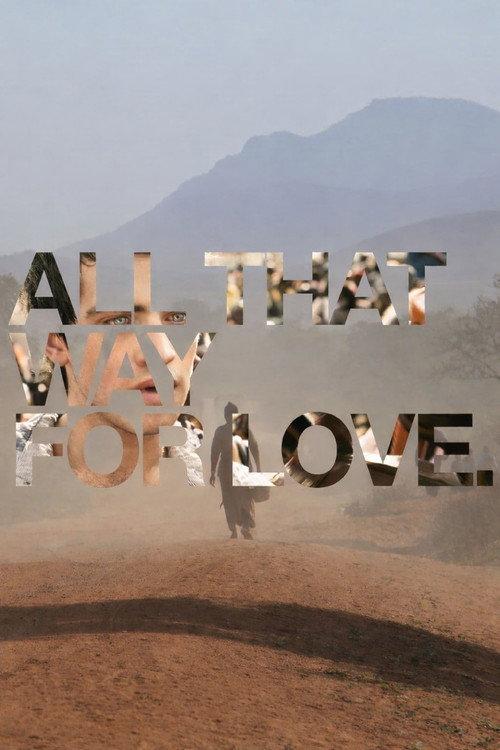 All That Way For Love 2011 official movie poster