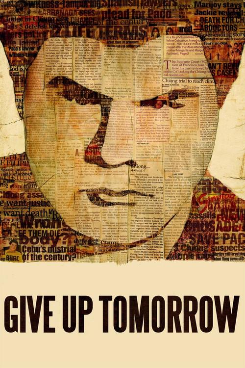 Give Up Tomorrow 2011 official movie poster