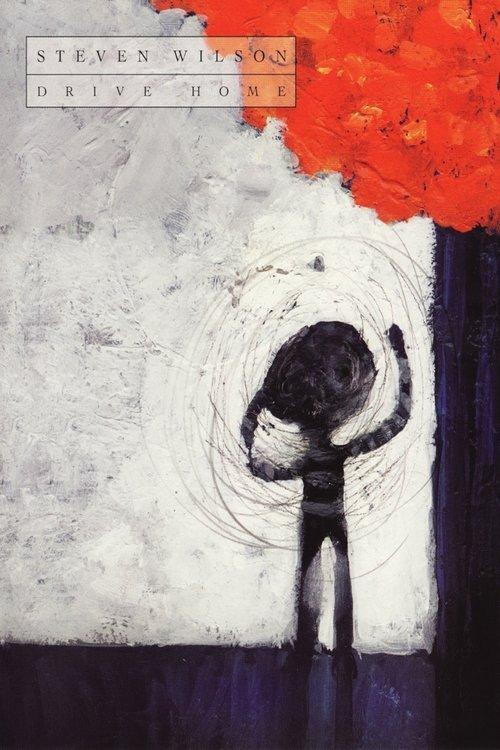 Steven Wilson - Drive Home 2013 official movie poster