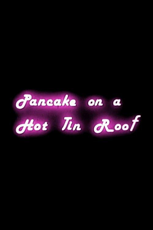 Pancake on a Hot Tin Roof 1990 official movie poster