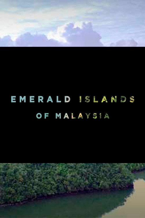 Emerald Islands Of Malaysia 2017 official movie poster