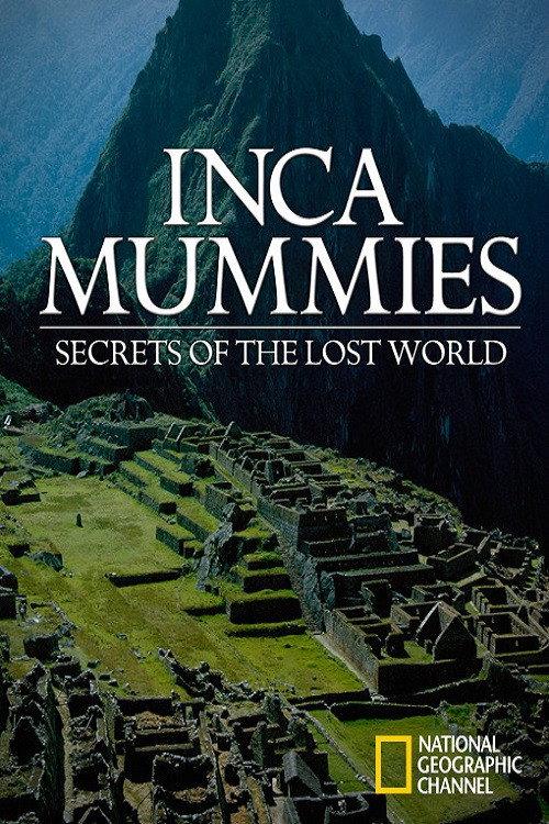 Inca Mummies: Secrets of the Lost World 2003 official movie poster