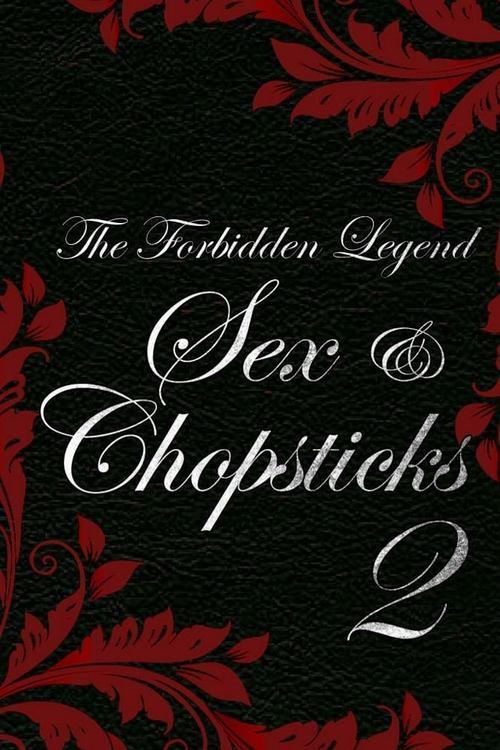 The Forbidden Legend: Sex & Chopsticks 2 2009 official movie poster