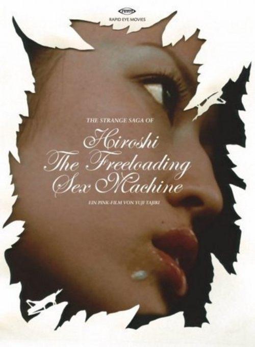 The Strange Saga of Hiroshi the Freeloading Sex Machine 2005 official movie poster