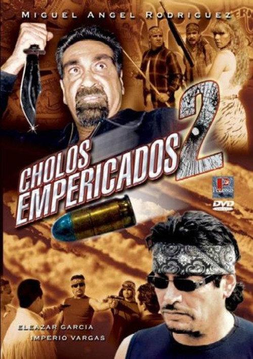 Cholos empericados II 2000 official movie poster
