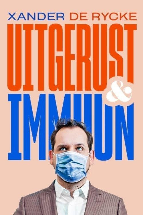 Xander De Rycke: Uitgerust & Immuun 2021 official movie poster