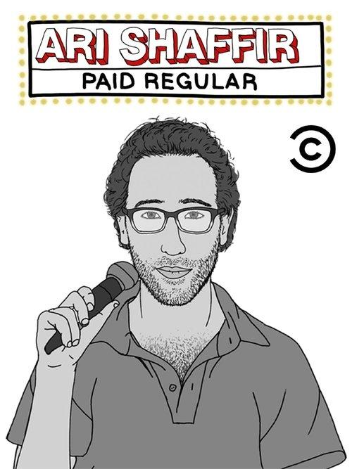 Ari Shaffir: Paid Regular 2015 official movie poster
