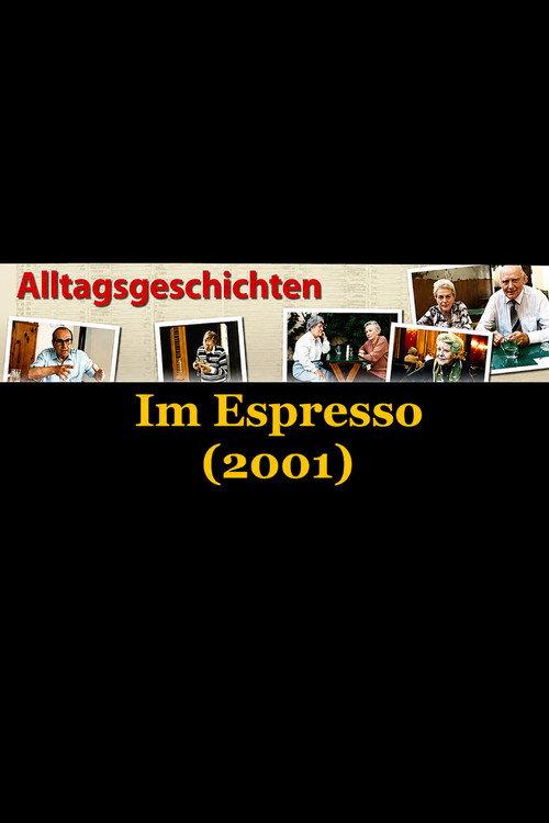 Alltagsgeschichte – Im Espresso 2001 official movie poster