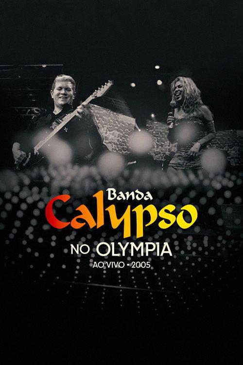 Banda Calypso: Ao Vivo No Olympia 2022 official movie poster