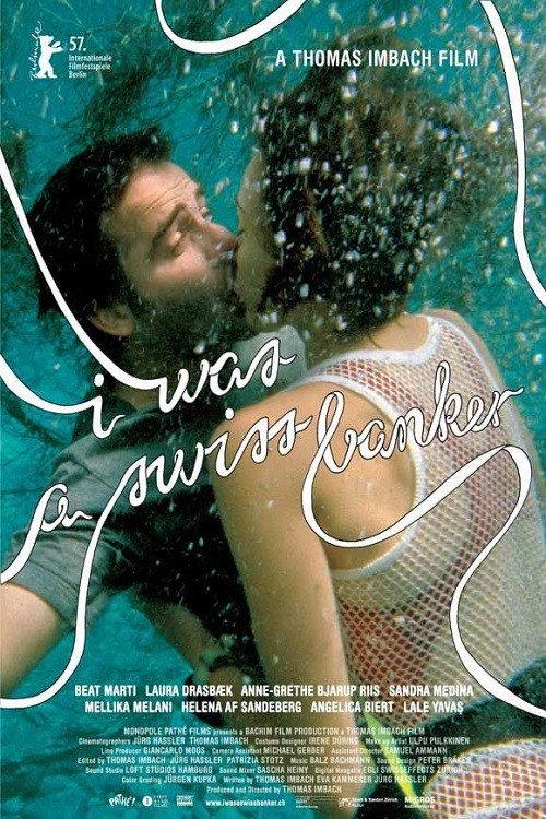I Was a Swiss Banker 2007 official movie poster
