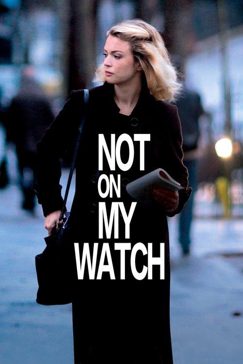 Not on My Watch 2017 official movie poster