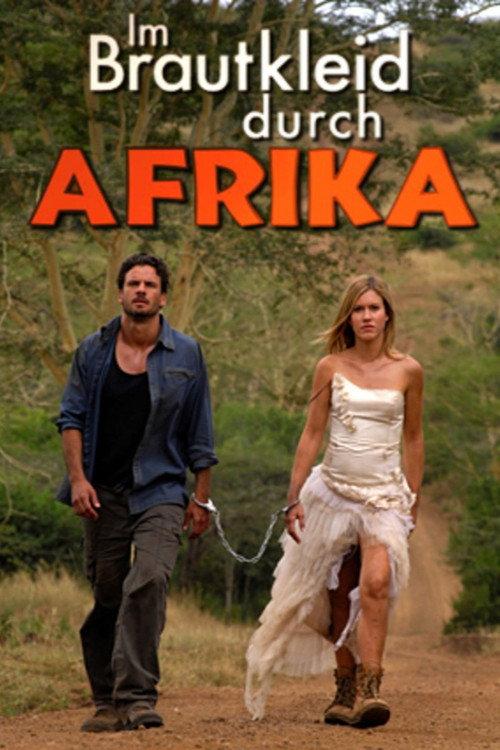 Im Brautkleid durch Afrika 2010 official movie poster