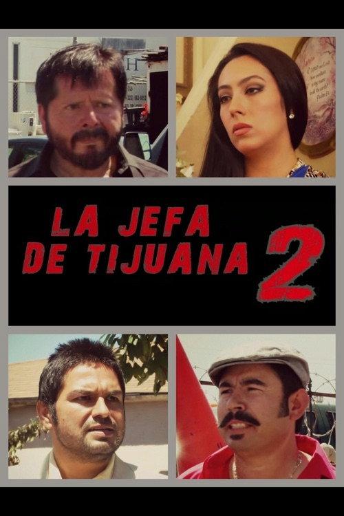 La jefa de Tijuana 2 2013 official movie poster