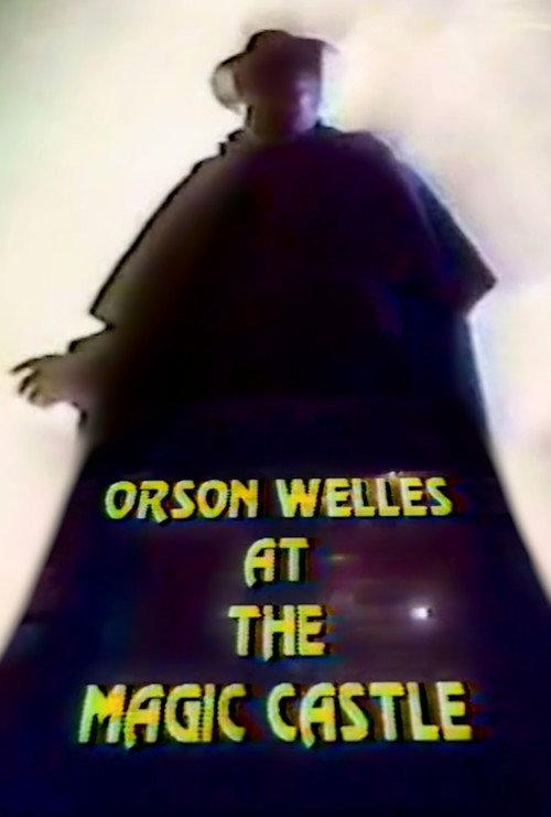 Orson Welles at The Magic Castle 1978 official movie poster