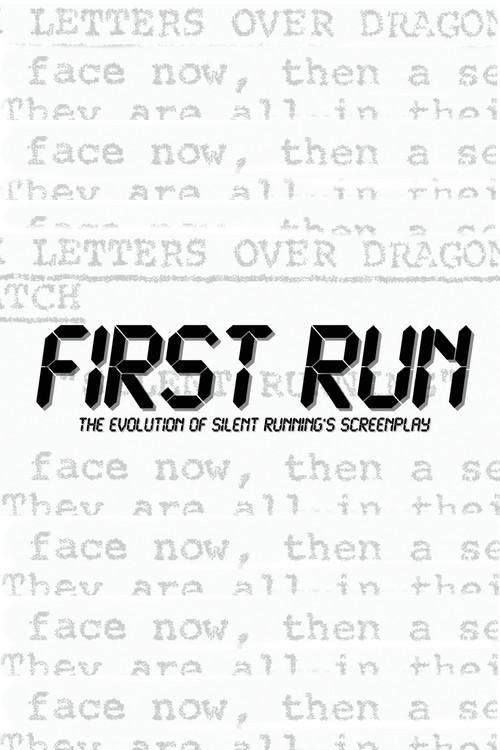 First Run: The Evolution Of Silent Running's Screenplay 2020 official movie poster