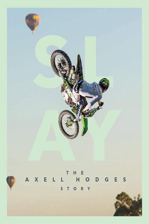 SLAY: The Axell Hodges Story 2017 official movie poster