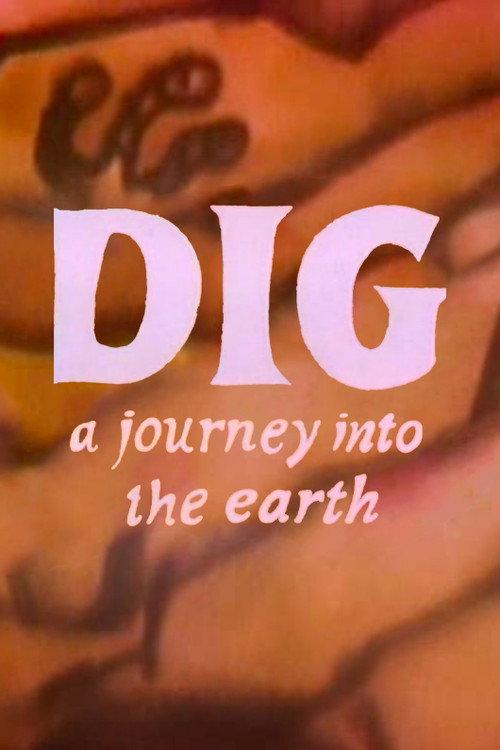 Dig: A Journey Into Earth 1972 official movie poster