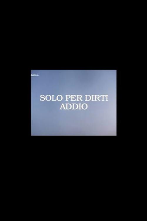 Solo per Dirti Addio 1992 official movie poster