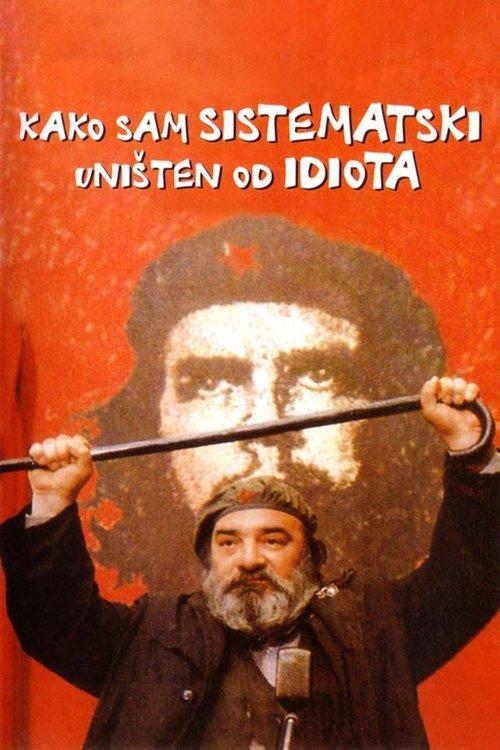 How I Was Systematically Destroyed by Idiots 1983 official movie poster