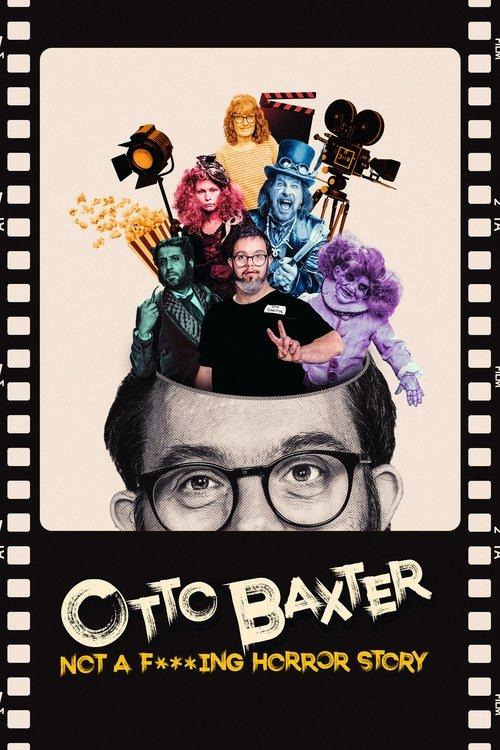 Otto Baxter: Not a F***ing Horror Story 2023 official movie poster