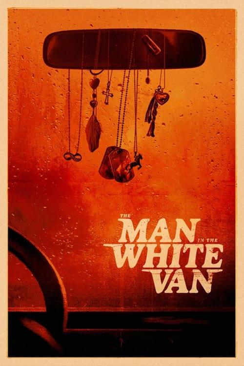 The Man in the White Van 2024 official movie poster