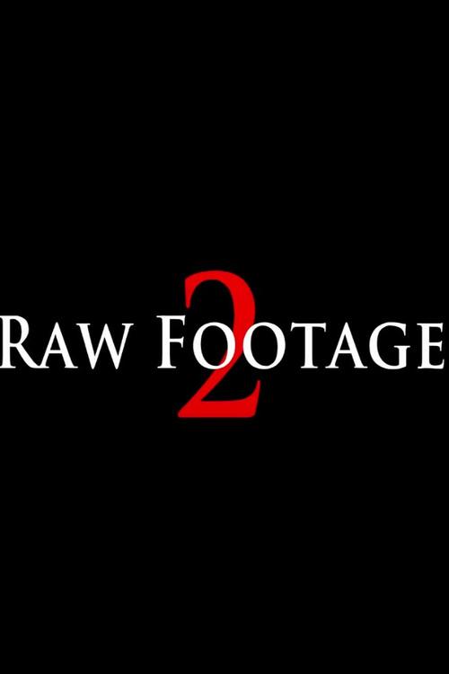 Raw Footage 2 2016 official movie poster