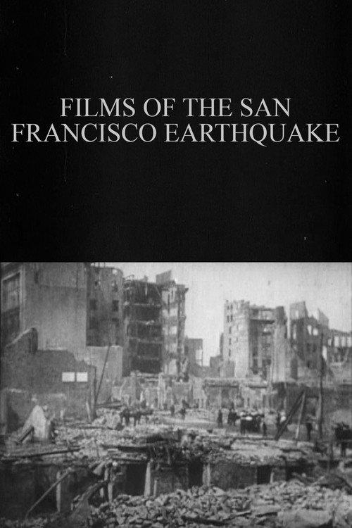 Films of the San Francisco Earthquake 1906 official movie poster