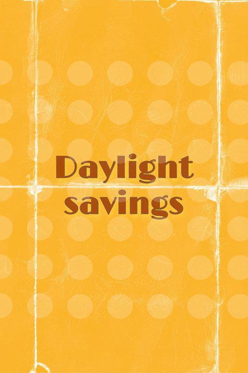 Daylight Savings 2022 official movie poster