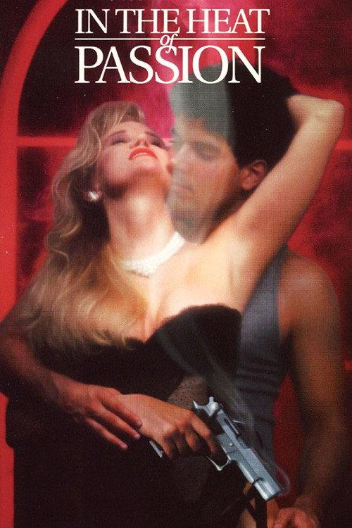 In the Heat of Passion 1992 official movie poster