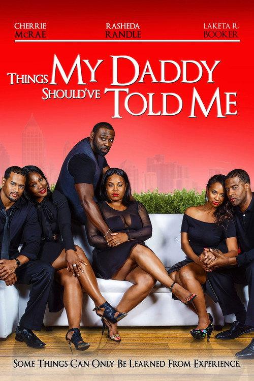 Things My Daddy Should've Told Me 2016 official movie poster