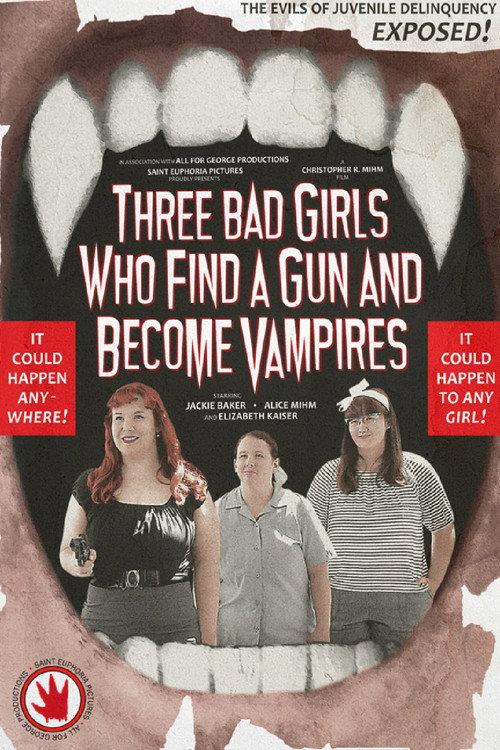 Three Bad Girls Who Find a Gun and Become Vampires 2025 official movie poster