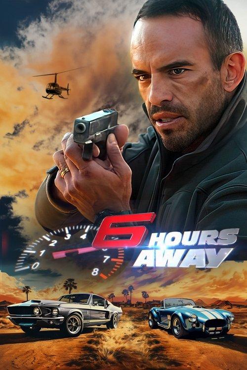 6 Hours Away 2025 official movie poster