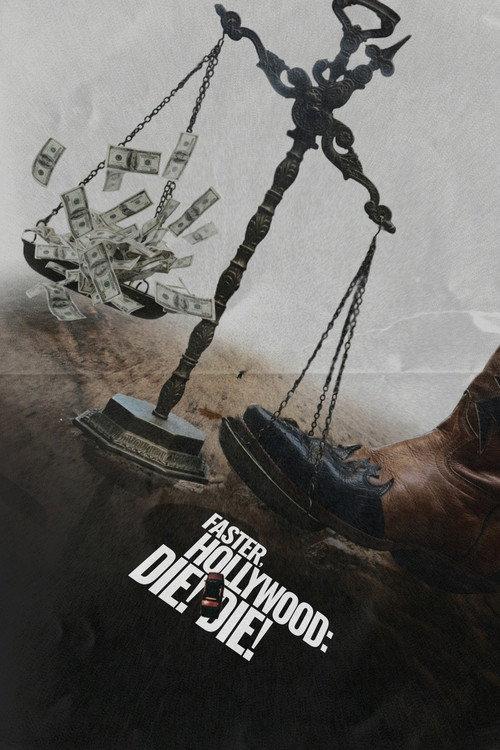 Faster, Hollywood: Die! Die! official movie poster
