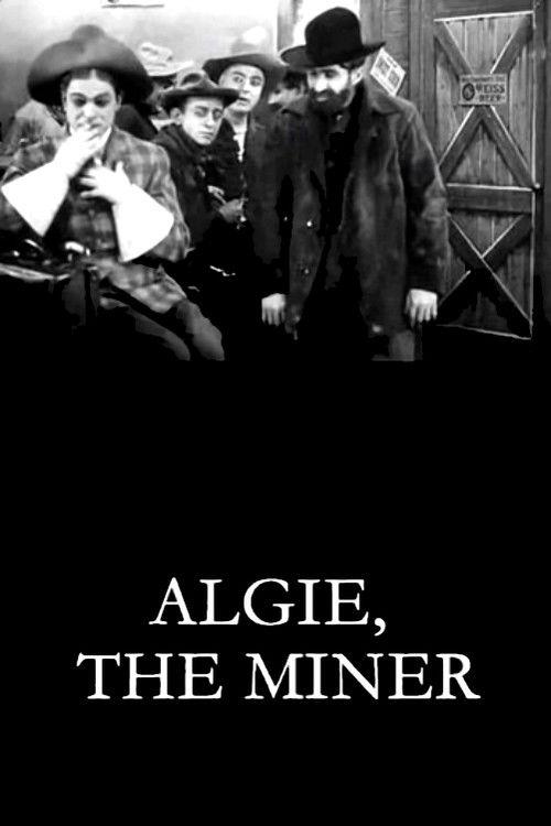 Algie, the Miner 1912 official movie poster