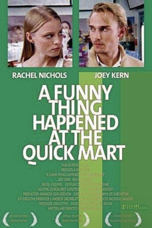 A Funny Thing Happened at the Quick Mart 2004 official movie poster