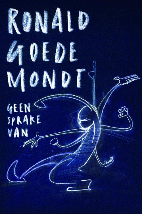 Ronald Goedemondt: Geen Sprake Van 2018 official movie poster