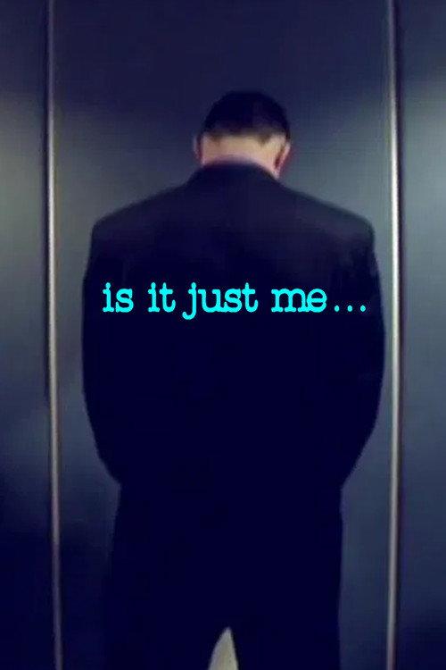Is It Just Me... 2006 official movie poster