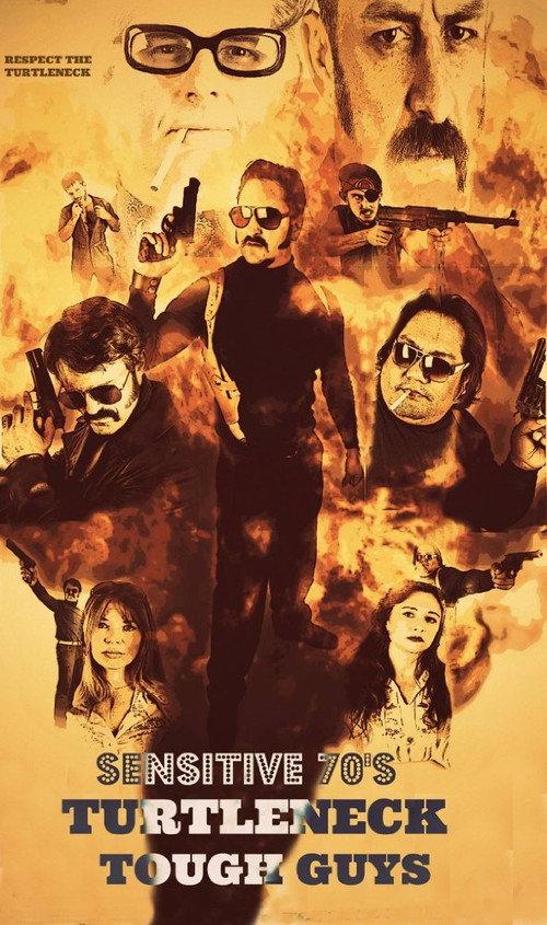 Sensitive 70'S Turtleneck Tough Guys 2014 official movie poster