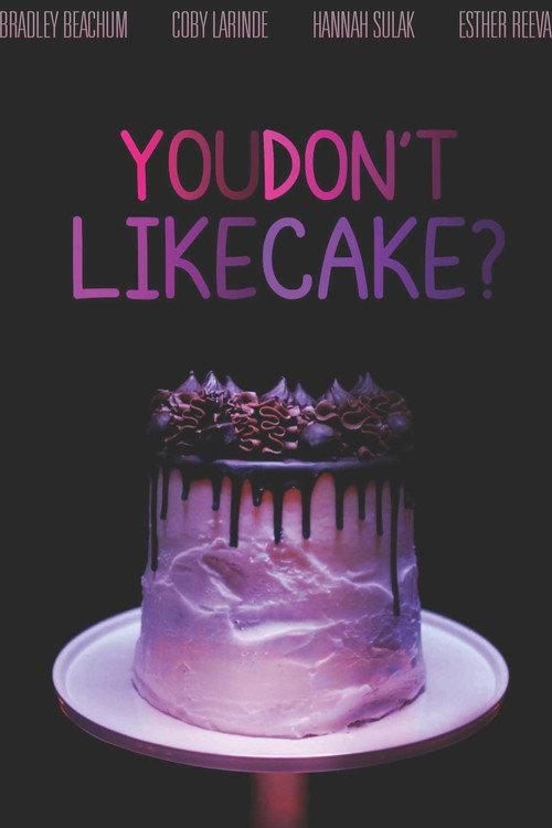 You Don't Like Cake? 2025 official movie poster