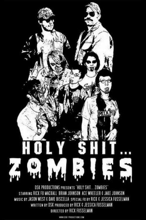 Holy Shit.... Zombies! 2007 official movie poster