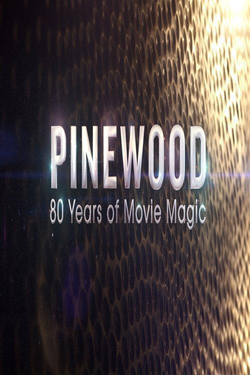 Pinewood: 80 Years of Movie Magic 2015 official movie poster